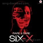 Rare And Dare Six-X - Rekha Bhardwaj Song Download